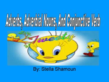 Adverbs, Adverbial Nouns, And Conjunctive Verb