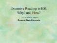 Extensive Reading in ESL Why and How Dr. Abdelilah S. Sehlaoui Emporia State University PowerPoint PPT Presentation