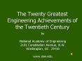 The Twenty Greatest Engineering Achievements of the Twentieth Century PowerPoint PPT Presentation