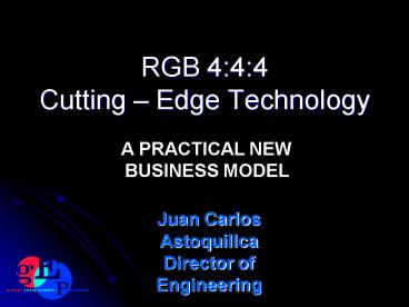 RGB 4:4:4 Cutting Edge Technology