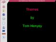 Themes by Tom Henyey PowerPoint PPT Presentation