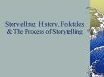 Storytelling: History, Folktales PowerPoint PPT Presentation