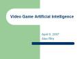 Video Game Artificial Intelligence PowerPoint PPT Presentation