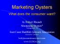 Marketing Oysters What does the consumer want PowerPoint PPT Presentation
