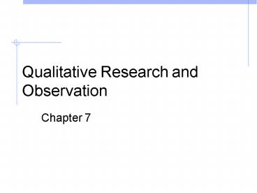 Qualitative Research and Observation