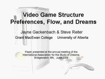 Video Game Structure Preferences, Flow, and Dreams