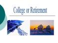 College or Retirement PowerPoint PPT Presentation