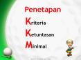 Kriteria KetuntasanMinimal PowerPoint PPT Presentation
