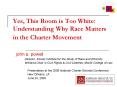 Yes, This Room is Too White: Understanding Why Race Matters in the Charter Movement PowerPoint PPT Presentation