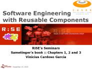Software Engineering with Reusable Components