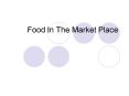 Food In The Market Place PowerPoint PPT Presentation