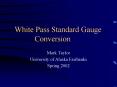 White Pass Standard Gauge Conversion PowerPoint PPT Presentation