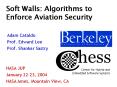 Soft Walls: Algorithms to Enforce Aviation Security PowerPoint PPT Presentation