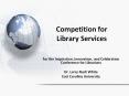 Competition for Library Services PowerPoint PPT Presentation
