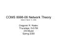 COMS 699806 Network Theory Week 8: March 13, 2008 PowerPoint PPT Presentation