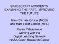 SPACECRAFT ACCIDENTS: EXAMINING THE PAST, IMPROVING THE FUTURE Mars Climate Orbiter MCO and Mars Pol PowerPoint PPT Presentation