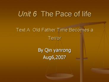Unit 6 The Pace of life Text A Old Father Time Becomes a Terror