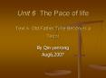 Unit 6 The Pace of life Text A Old Father Time Becomes a Terror PowerPoint PPT Presentation