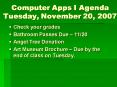 Computer Apps I Agenda Tuesday, November 20, 2007 PowerPoint PPT Presentation