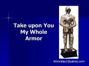 Take upon You My Whole Armor