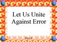 Let Us Unite Against Error PowerPoint PPT Presentation