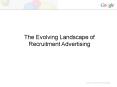The Evolving Landscape of Recruitment Advertising PowerPoint PPT Presentation