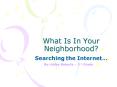 What Is In Your Neighborhood PowerPoint PPT Presentation