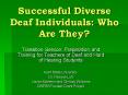 Successful Diverse Deaf Individuals: Who Are They PowerPoint PPT Presentation