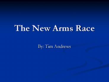 The New Arms Race