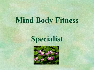 Mind Body Fitness Specialist