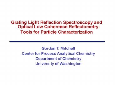 Grating Light Reflection Spectroscopy and Optical Low Coherence Reflectometry: