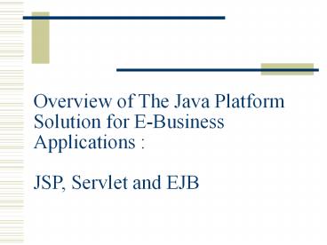 PPT – Overview of The Java Platform Solution for E-Business ...