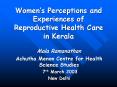 Womens Perceptions and Experiences of Reproductive Health Care in Kerala PowerPoint PPT Presentation