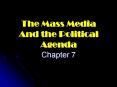 The Mass Media And the Political Agenda PowerPoint PPT Presentation