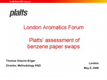 London Aromatics Forum Platts assessment of benzene paper swaps