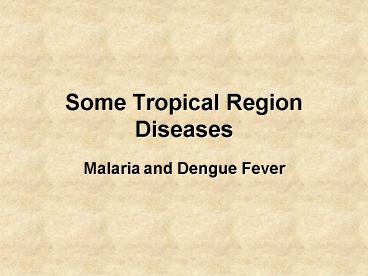 Some Tropical Region Diseases