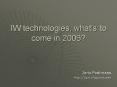 IW technologies, what's to come in 2006 PowerPoint PPT Presentation