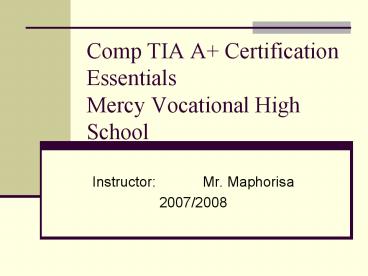 Comp TIA A Certification Essentials Mercy Vocational High School