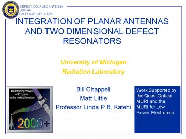 INTEGRATION OF PLANAR ANTENNAS AND TWO DIMENSIONAL DEFECT RESONATORS