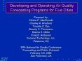 Developing and Operating Air Quality Forecasting Programs for Five Cities PowerPoint PPT Presentation