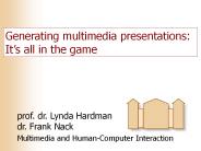 Generating multimedia presentations: It