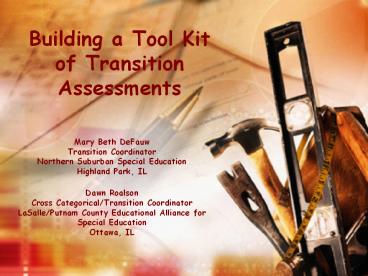 Building a Tool Kit of Transition Assessments
