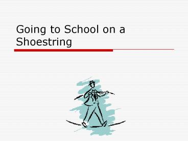 Going to School on a Shoestring