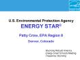 U.S. Environmental Protection Agency ENERGY STAR Patty Crow, EPA Region 8 Denver, Colorado PowerPoint PPT Presentation