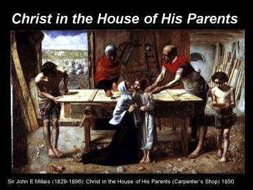 Christ in the House of His Parents
