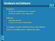 Hardware and Software