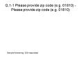 Q.11 Please provide zip code e.g. 01810 Please provide zip code e.g. 01810 PowerPoint PPT Presentation