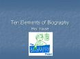 Ten Elements of Biography PowerPoint PPT Presentation