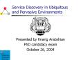 Service Discovery in Ubiquitous and Pervasive Environments PowerPoint PPT Presentation