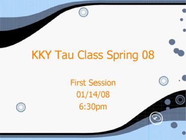 KKY Tau Class Spring 08